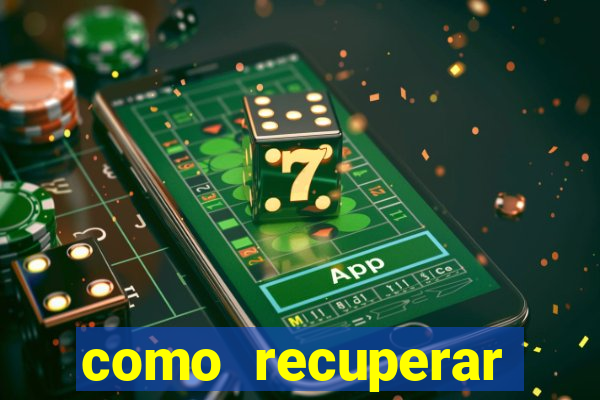 como recuperar senha do fortune tiger